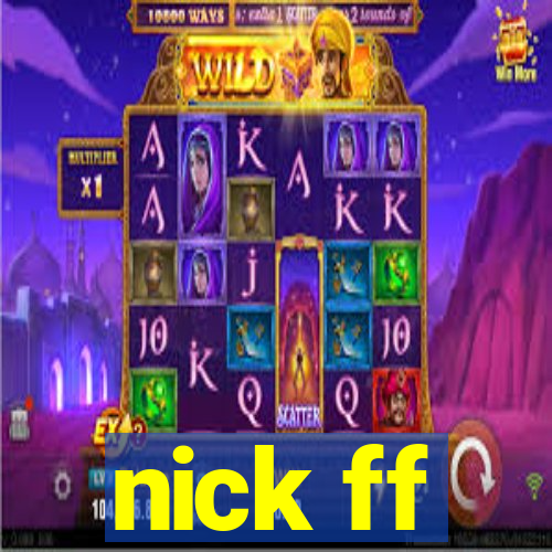 nick ff